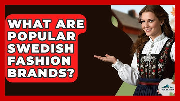 What Are Popular Swedish Fashion Brands? - Unmapping Scandinavia