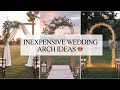 Top 10 Inexpensive Wedding Arch Ideas | DIY Wedding Decor on a Budget 2025