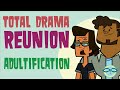 TOTAL DRAMA REUNION - Adultifying some more Characters!