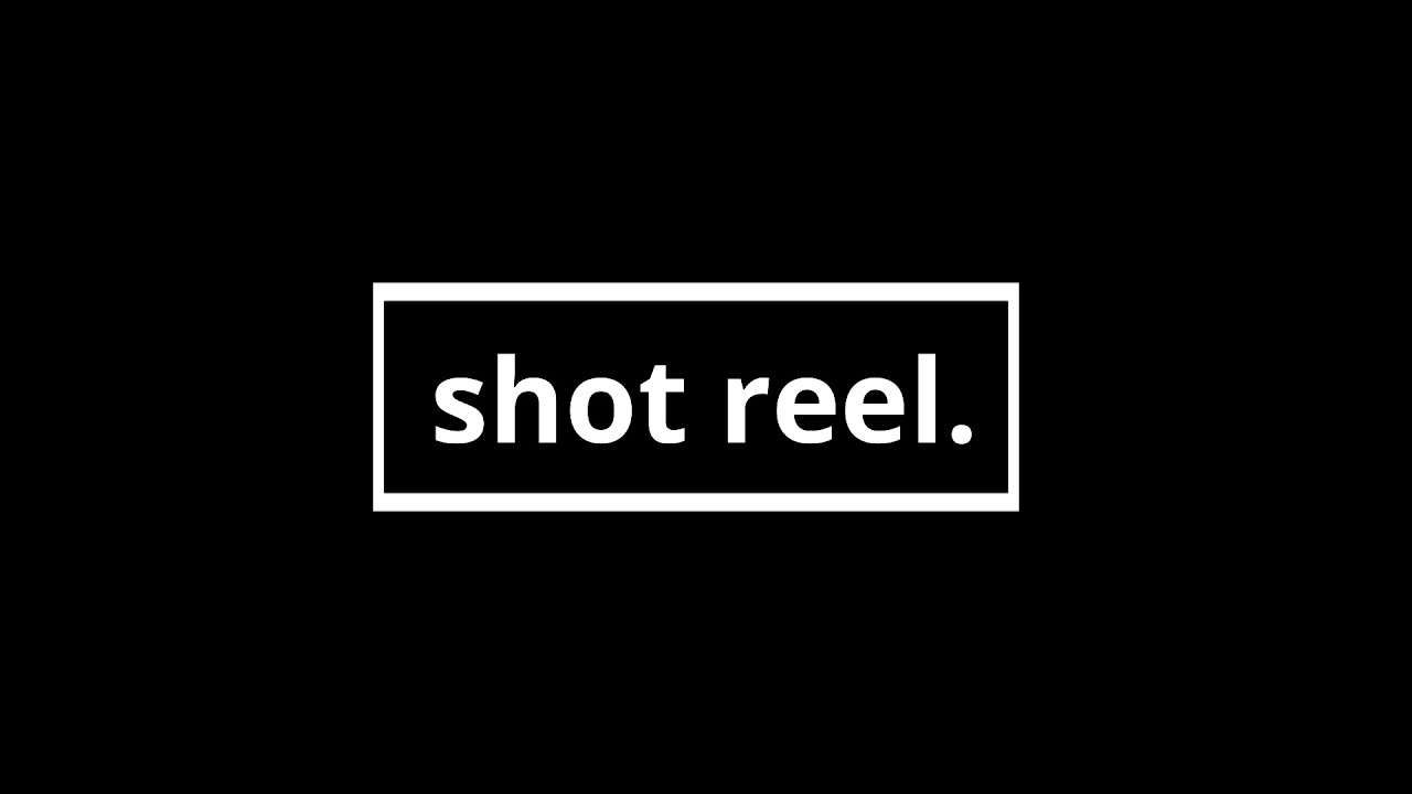 SHOT REEL (Videography) - YouTube