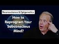 How to Reprogram Your Subconscious Mind? Dr Joe Dispenza