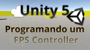 TUTORIAL Unity 5 - Como programar o próprio FPS Controller