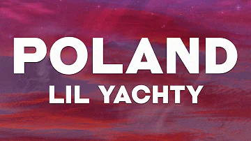 Lil Yachty - Poland (Lyrics) "I took the wock to Poland"