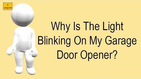 Why Is The Light Blinking On My Garage Door Opener?