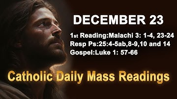 Catholic Daily Mass Readings for today I Monday December 23 2024