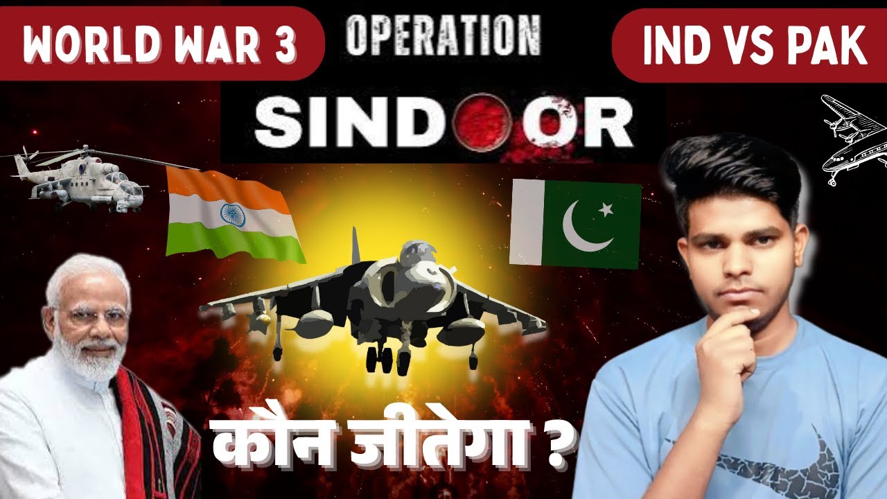 Operation Sindoor | India VS Pakistan War | World War 3 ️ - YouTube