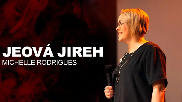 Jeov Jireh (Ao Vivo) - MIchelle Rodrigues