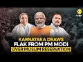 Pm modi  ncbc criticise karnataka govt for giving all muslims obc reservation  wion originals