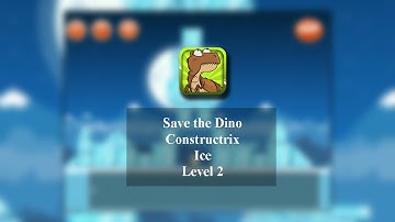 Save the Dino (iOS) Constructrix Playthrough - Area 3: Ice - Level 2