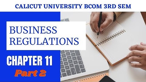 Calicut University| 3rd sem| Bcom| BBA| Business Regulations| Chapter 11 part 2|malayalam lecture |