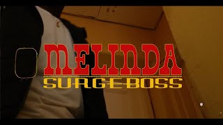 Surge Boss - Melinda Official Video