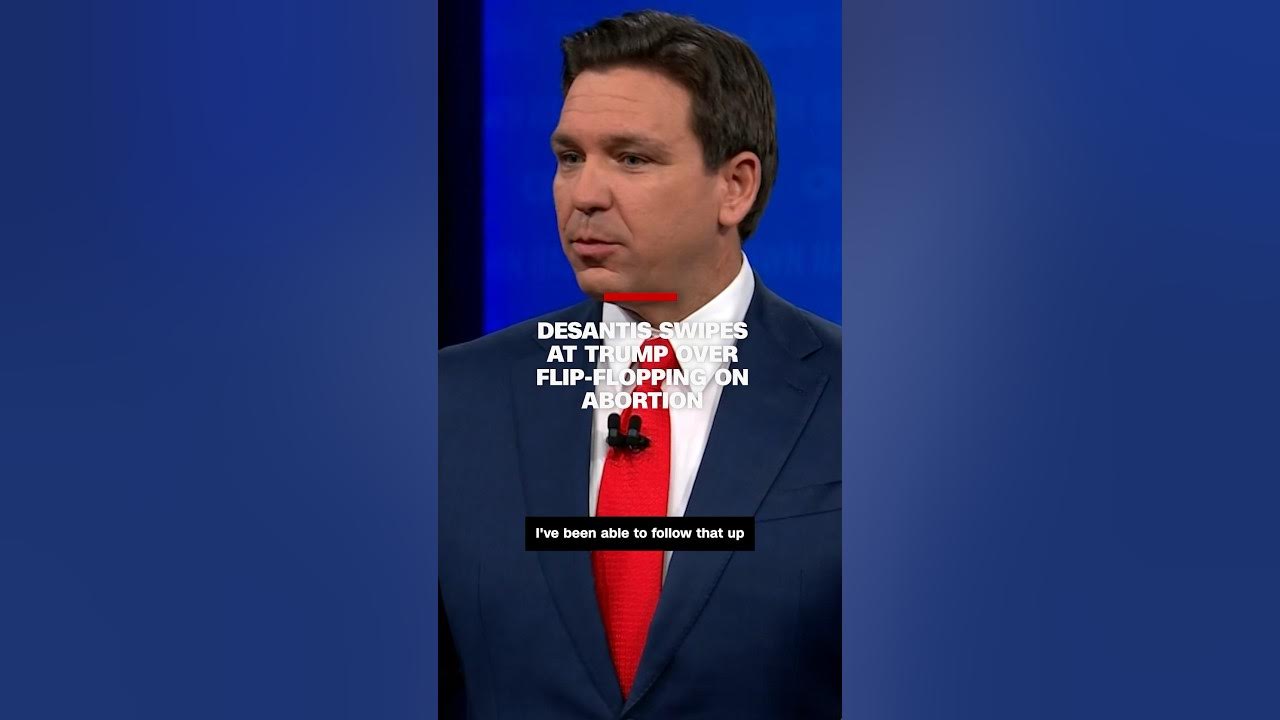 DeSantis swipes at Trump over flip-flopping on abortion