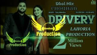 Drivery | Dhol - Mix | Gopi Talwara - Sudesh Kumari | Dj Chouhan Lahoria Production Original Punjabi