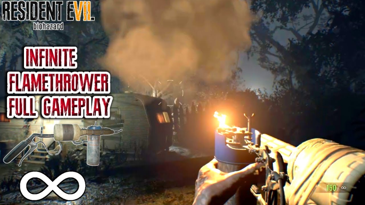 INFINITE FLAMETHROWER ONLY!! Full Gameplay - Resident Evil 7 - YouTube