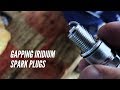 How to Gap Iridium Spark Plugs