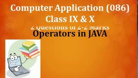 #L05 - Operators in JAVA (ICSE BOARD Class 9 & 10 Computer Application)