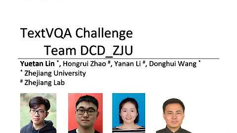 Team DCD_ZJU - TextVQA Challenge Winner Talk at the VQA-Dial Workshop 2019