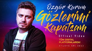 Gözlerimi Kapatsam - Özgür Kurum  Resimi