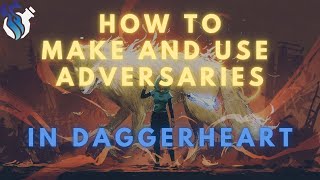 Daggerheart - How to Make and Use Adversaries
