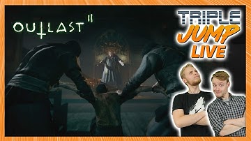 BIG SCARY WIFE - Outlast II [Part 3] | TripleJump Live!