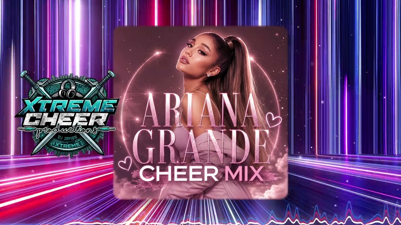 Ariana Grande Cheer Mix