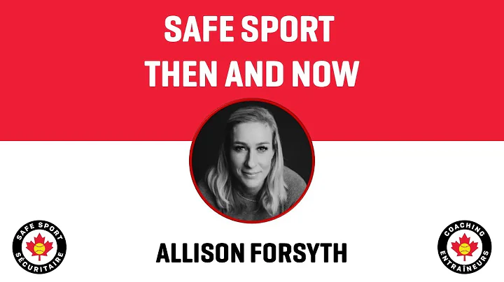 Safe Sport Then and Now (Allison Forsyth)