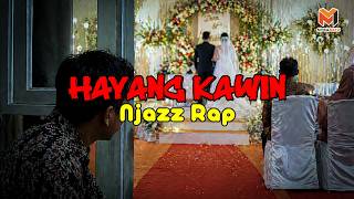 NJAZZ RAP - Hayang Kawin  ( Official Video Lyric ) Hip-Hop Sunda