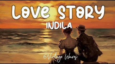 "Love Story (Slowed+ Reverb) – Indila" English lyrics