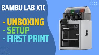 Bambu Lab X1C Unboxing, Setup, & First Print!