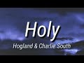 Hogland Charlie South Holy Lyrics mp3