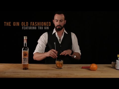 How to Make The Gin Old Fashioned - Featuring Tru Gin