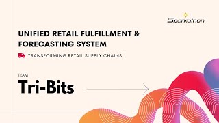 Unified Retail Fulfillment & Forecasting System  | Walmart Sparkathon'25 Prototype | Team : Tri-bits