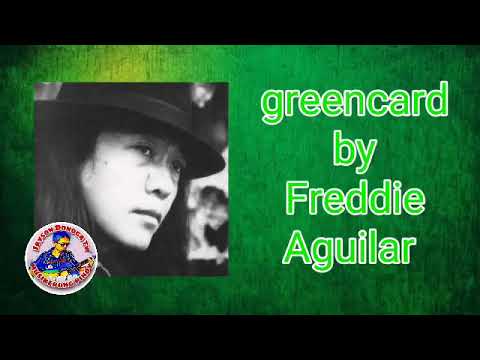 Greencard by Freddie Aguilar