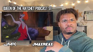 Queen of the Ratchet Podcast EP 51 | REACTION