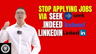 Stop applying jobs via Seek, Indeed, LinkedIn...watch til the end