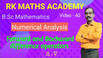 Forward and Backward difference operators full explanation | Numerical analysis