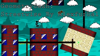 Geometry Dash Custom level: Streetwise By Alexfurbal