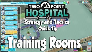 Two Point Hospital Strategy & Tactics Quick Tip: Training Rooms
