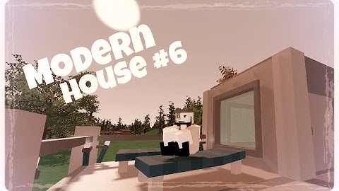 Unturned Tutorial | Modern House #6