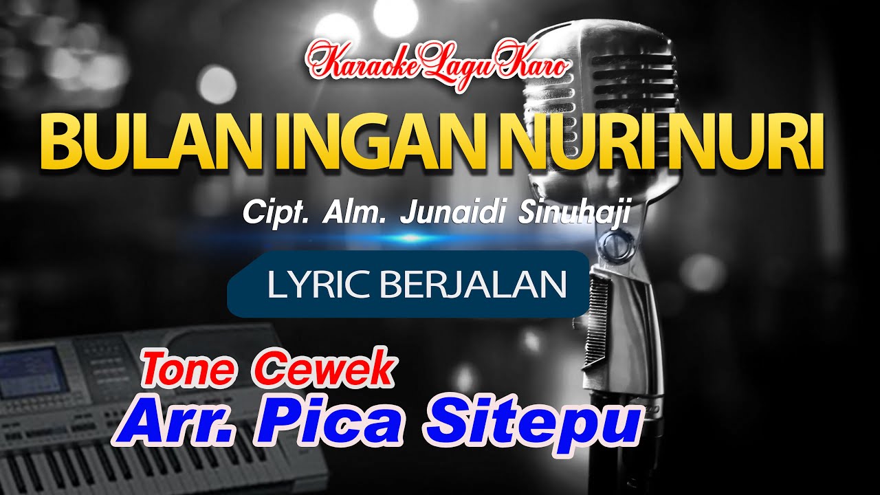 Karaoke Lagu Karo Bulan Ingan Nuri Nuri Tone Cewek