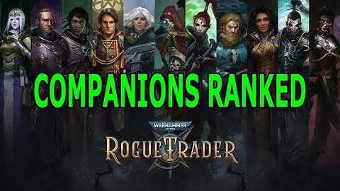 Warhammer 40K: Rogue Trader Companions Ranked