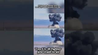 Tow EA-18 fighter jets crash in mid-air near mountain ✈ #usa #war  #news #trump #breakingnews