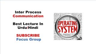 #4 Inter Process Communication ( IPC ) | Operating System | Lecture 3 in Urdu/Hindi