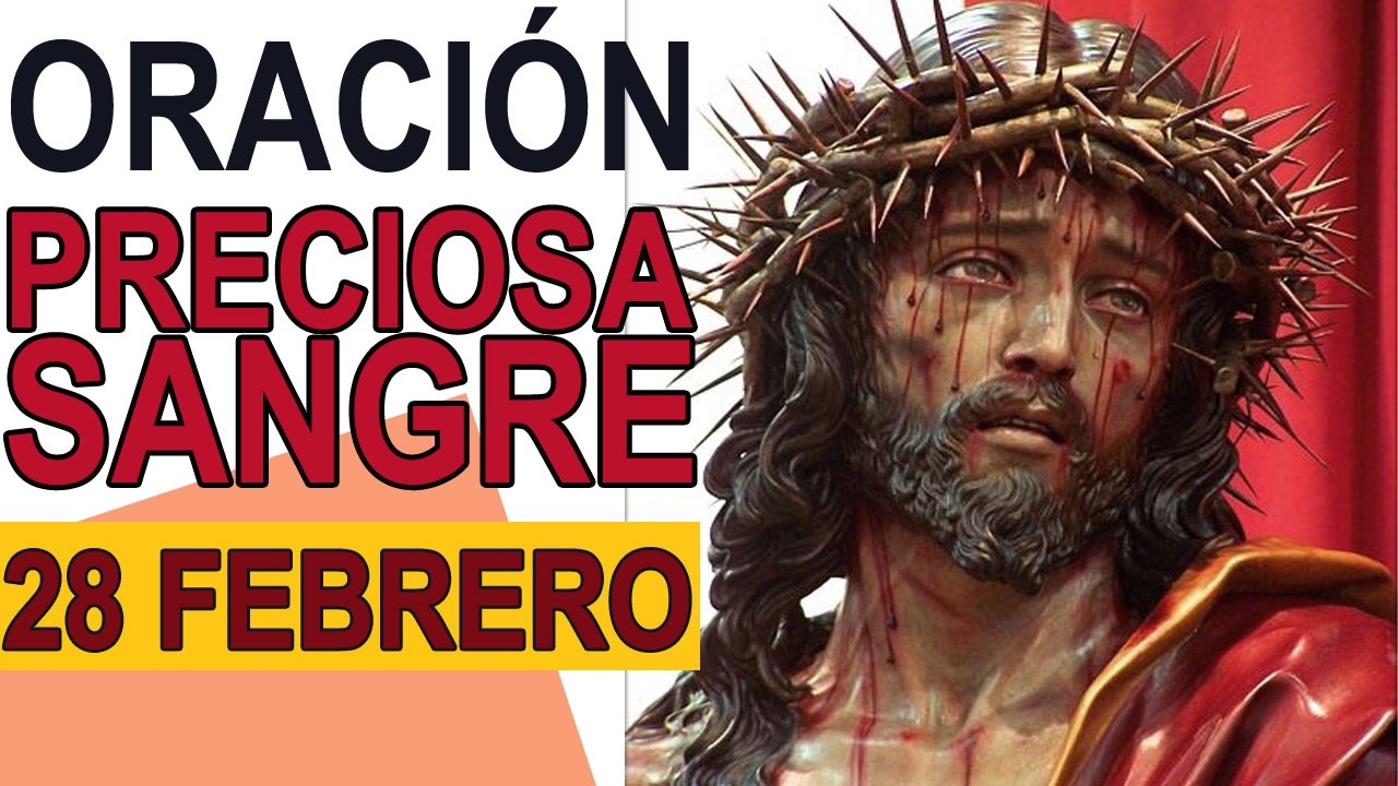 ORACIÓN A LA PRECIOSA SANGRE DE CRISTO 28 DE FEBRERO IGLESIA CATOLICA CANAL OFICIAL ORACIONES