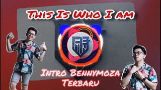 Lagu Intro Bennymoza Terbaru || This Is Who I am || Lirik Spectrum Effek