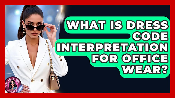 What Is Dress Code Interpretation For Office Wear? - Glam Girl's Closet