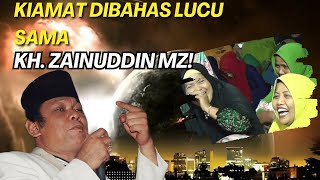 Ciri-Ciri Manusia Akhir Zaman Ceramah Lucu KH. Zainuddin MZ