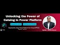 Unlocking the Power of Catalog in Power Platform | JPPUG Meetup 1 - Aug 2025