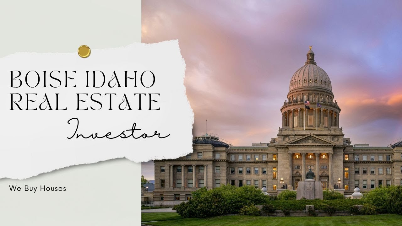 Boise Idaho Real Estate Investor