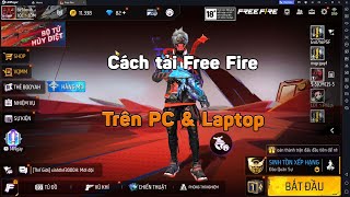 Cách tải Game Free Fire (FF) trên máy tính pc hay laptop | Cách chơi Free Fire trên pc